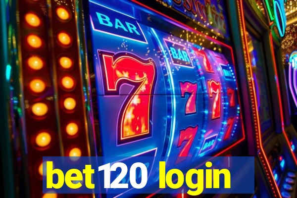 bet120 login