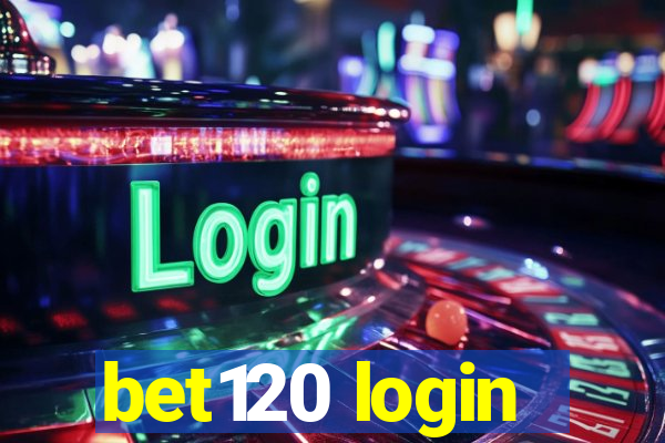 bet120 login