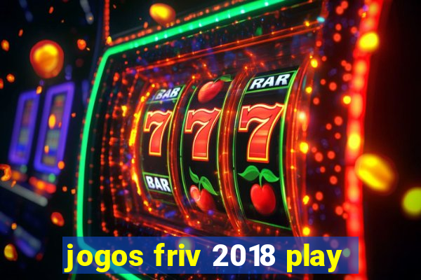 jogos friv 2018 play