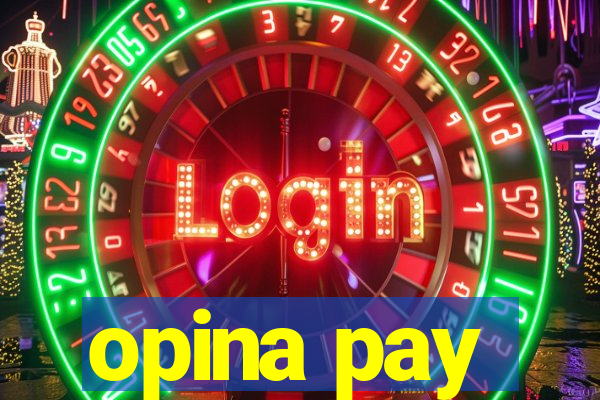 opina pay