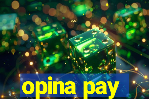 opina pay