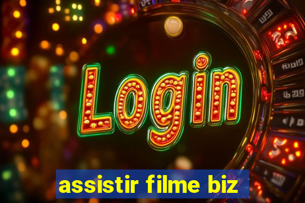 assistir filme biz