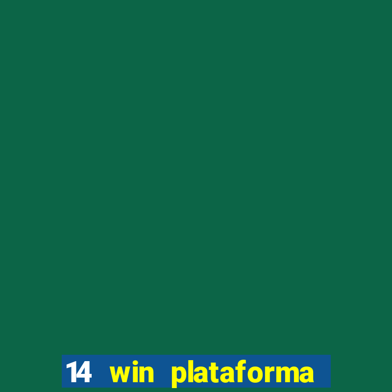 14 win plataforma de jogos