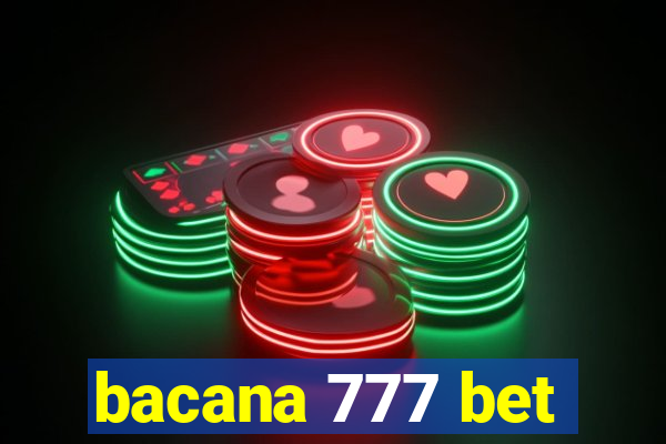 bacana 777 bet