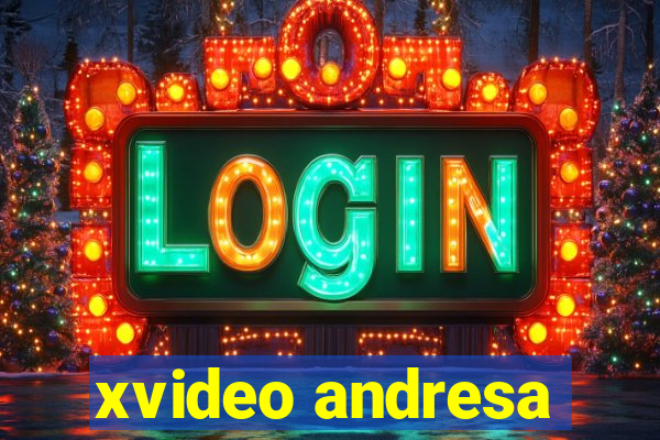 xvideo andresa