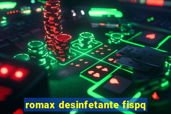 romax desinfetante fispq