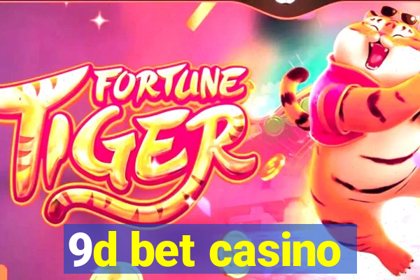 9d bet casino