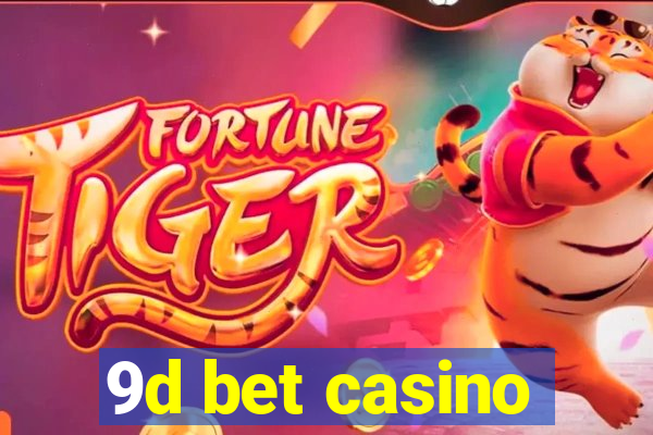 9d bet casino