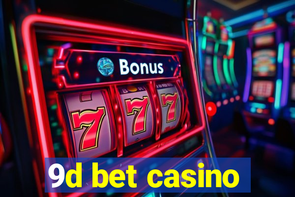 9d bet casino