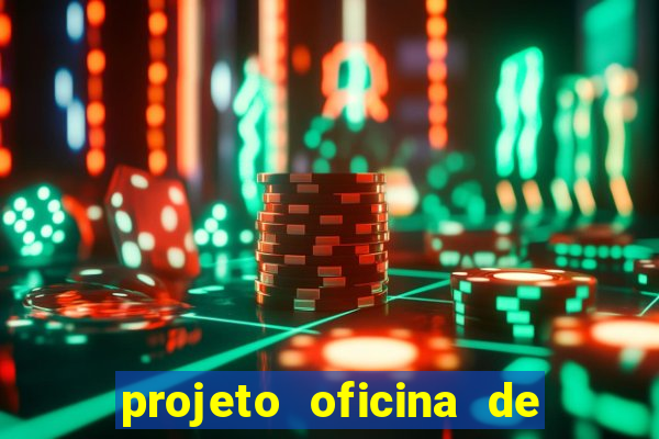 projeto oficina de jogos educativos