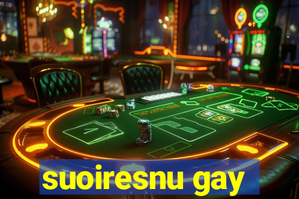 suoiresnu gay