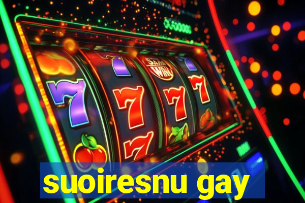 suoiresnu gay