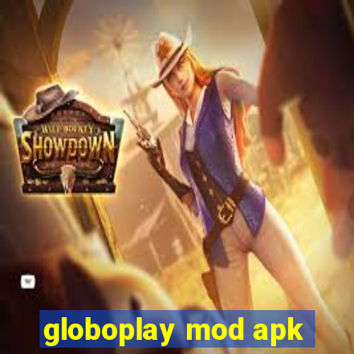 globoplay mod apk