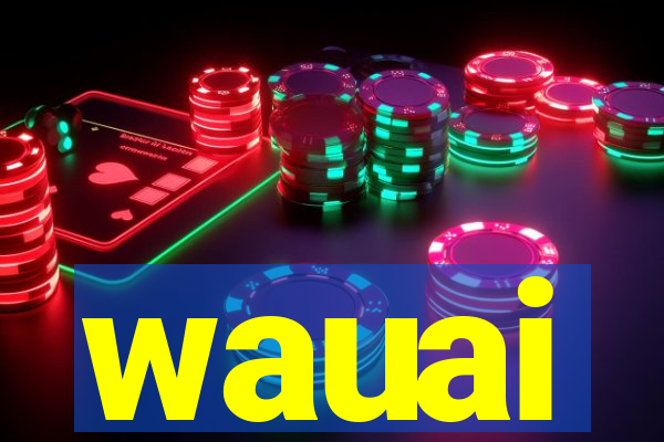 wauai