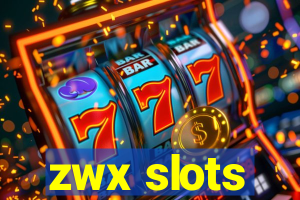 zwx slots