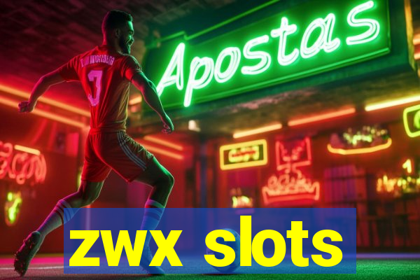 zwx slots