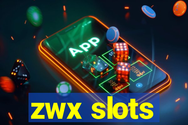 zwx slots