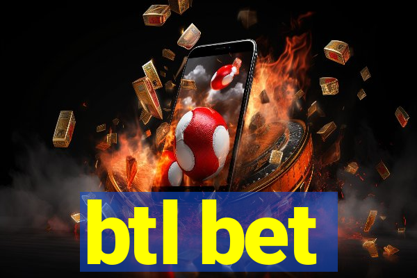 btl bet