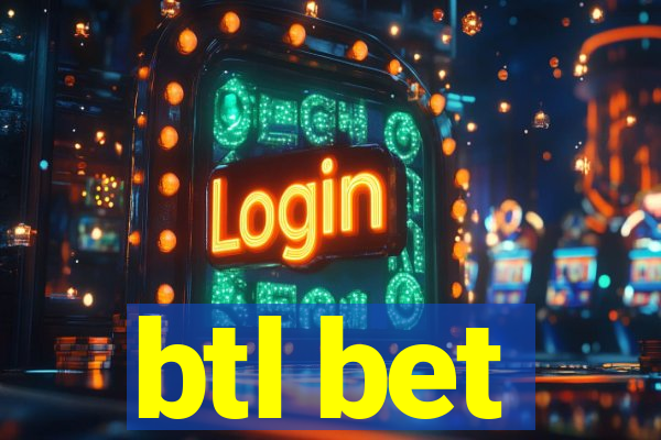 btl bet