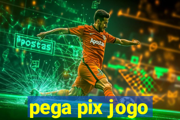 pega pix jogo