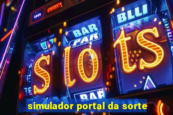 simulador portal da sorte