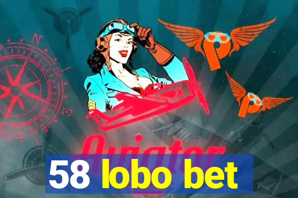 58 lobo bet