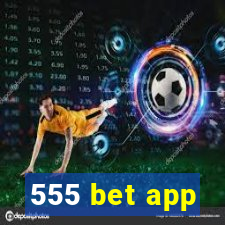 555 bet app