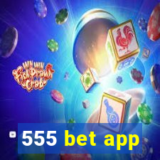 555 bet app