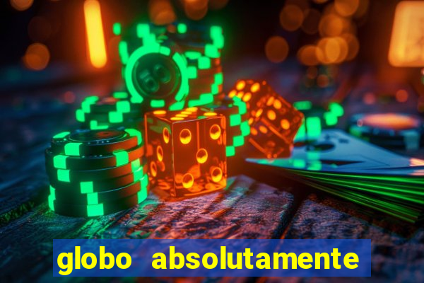 globo absolutamente sobretudo 2019