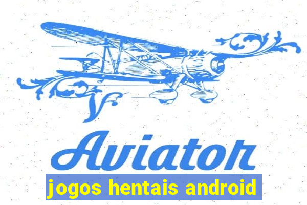 jogos hentais android