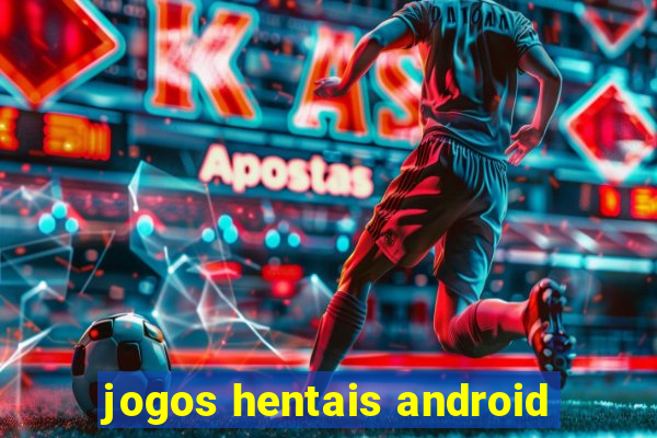 jogos hentais android