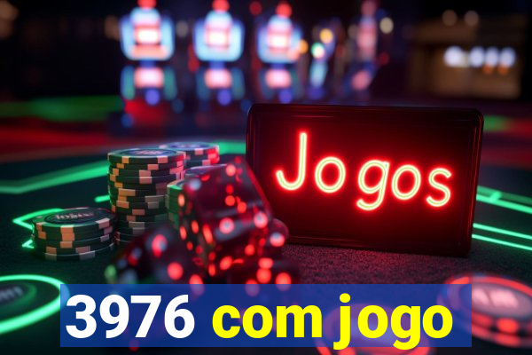 3976 com jogo