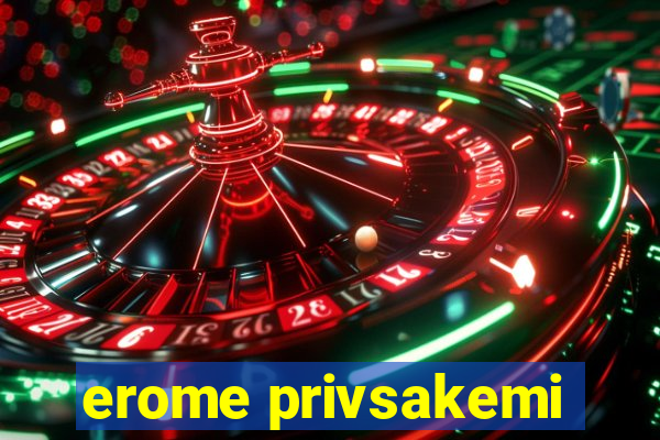 erome privsakemi