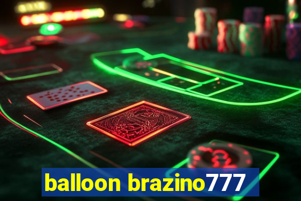 balloon brazino777