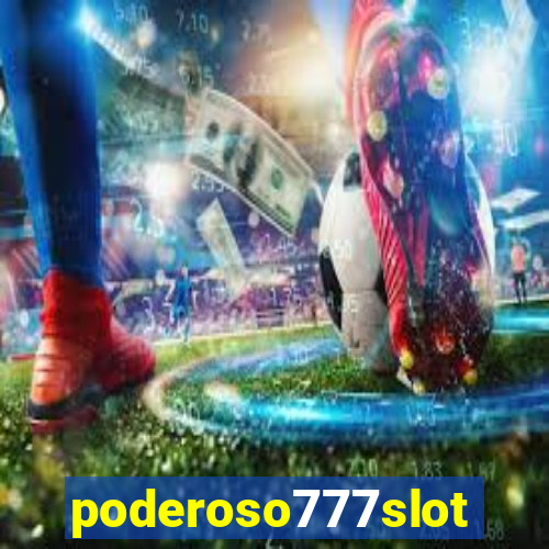 poderoso777slots