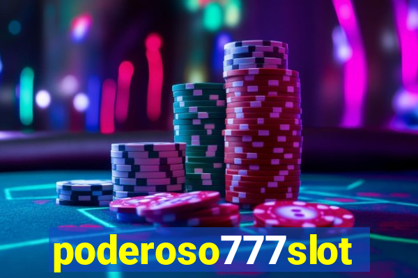 poderoso777slots