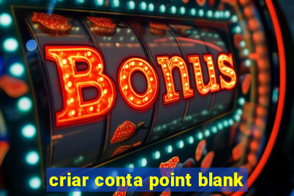 criar conta point blank