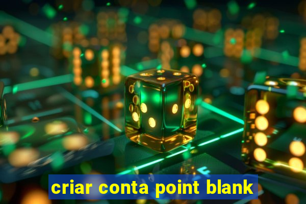 criar conta point blank