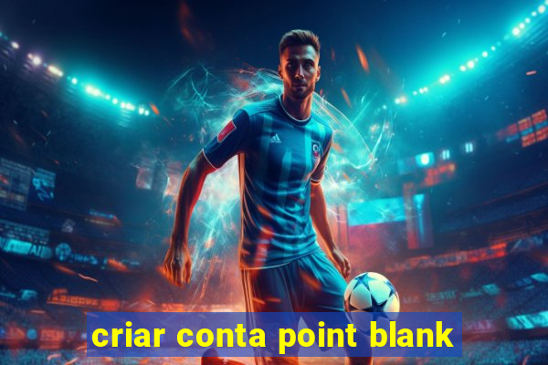 criar conta point blank