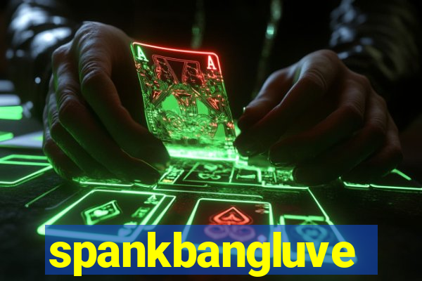 spankbangluve