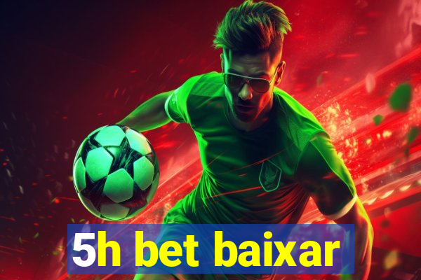 5h bet baixar