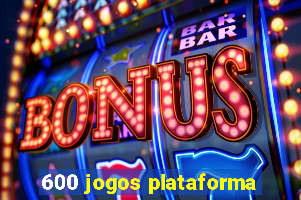 600 jogos plataforma