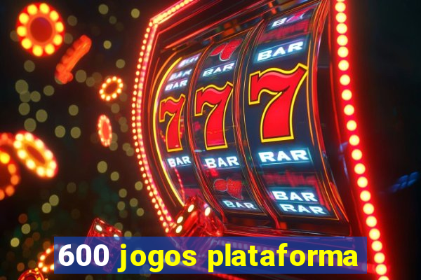 600 jogos plataforma