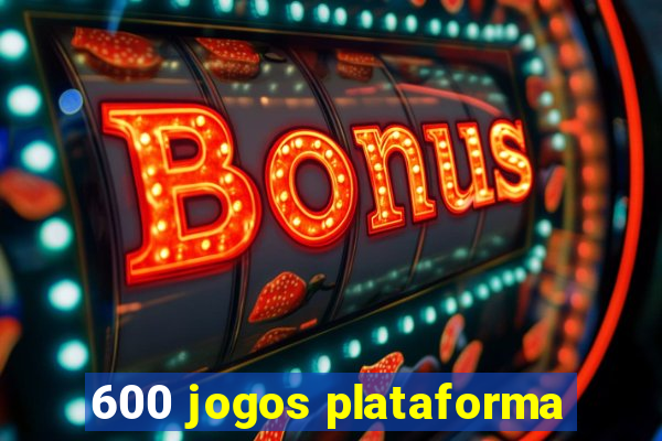 600 jogos plataforma