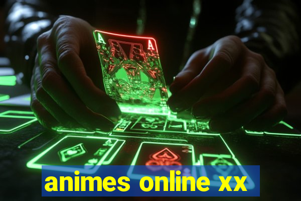 animes online xx