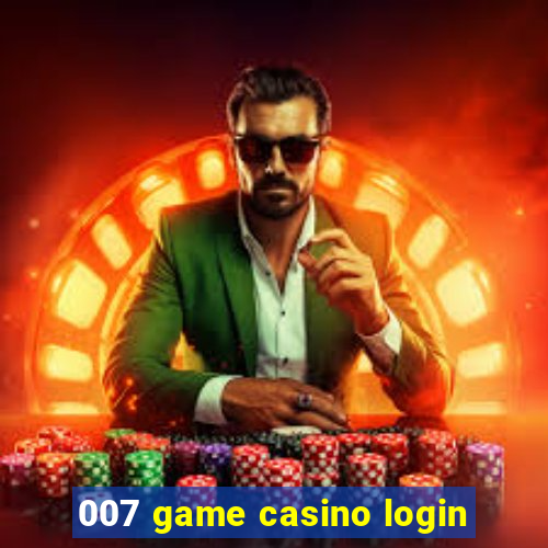 007 game casino login