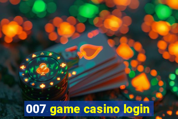 007 game casino login