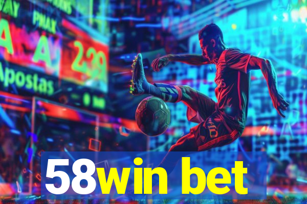 58win bet