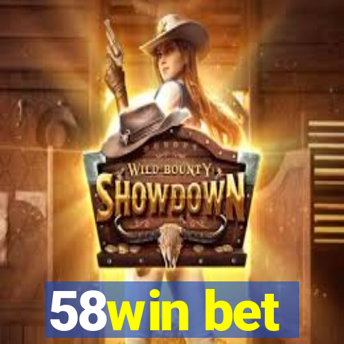 58win bet