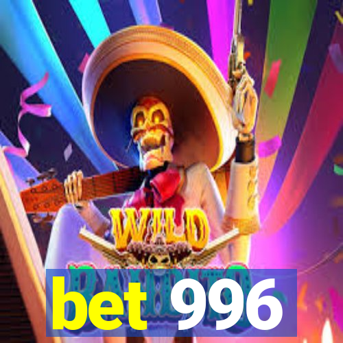 bet 996